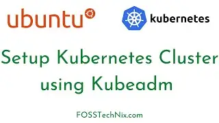 [Updated Sep-2022 ] Setup Kubernetes Cluster using kubeadm on Ubuntu 20.04 LTS | Kubernetes Tutorial