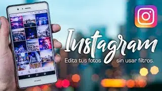 Como EDITAR tus fotos en INSTAGRAM | 