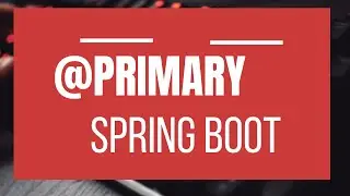 What is @Primary Annotation ? - Spring & Spring  Boot Annotations Series #4