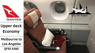 Qantas A380 Economy Upper Deck Melbourne (MEL) to Los Angeles (LAX) QF93