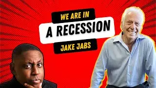 Recession isn't coming because it is already here with Jake Jabs