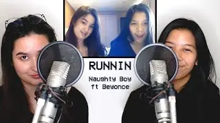 REDOING A COVER - 15 vs 18 YEARS OLD | 'Runnin' - Naughty Boy ft Beyonce Cover