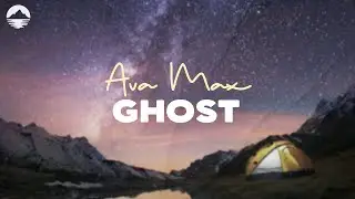 Ava Max - Ghost | Lyrics