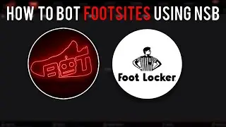 How to bot Footsites with NikeShoeBot (NSB)