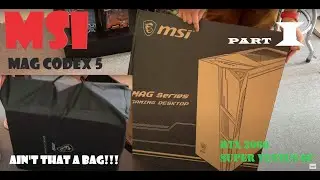 MSI MAG CODEX 5 || DESKTOP GAMING PC || NVIDIA RTX 20 SERIES || UNBOXING ||