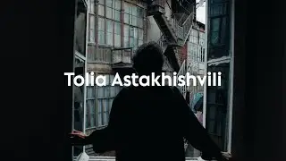 Meet the artists | Tolia Astakhishvili