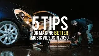 5 Tips For Making BETTER Music Videos