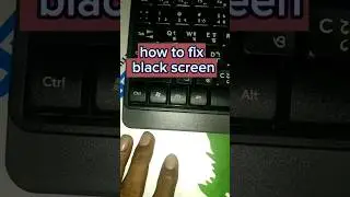 how to fix black screen on window 10? 