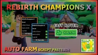 REBIRTH CHAMPIONS X Script Pastebin 2023 AUTO FARM CLOVER | X3 HATCH EGG | AUTO CRAFT (EZ CLOVER)🍀