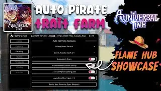 [AUT] A Universal Time Script Flame Hub -  Auto Farm Pirate | Trait Farm | Sukuna's Finger Farm