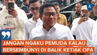 Sindir Lawan Debat, Cak Imin: Jangan Ngaku Pemuda Kalau Sembunyi di Balik Ketiak Opa-opa