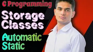 Storage Classes in C | Automatic (auto) and Static | C Language Programming #75