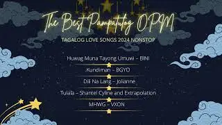 The Best Pampatulog OPM Tagalog Love Songs 2024 | NonStop