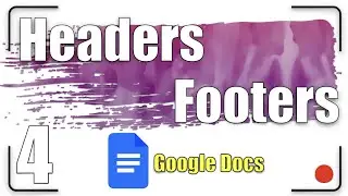 Headers and Footers | Google Docs Tutorial 4