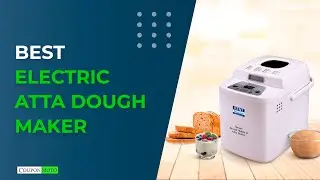 Best Electric Atta Dough Maker | Top 10 Atta Maker In 2023