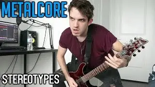 The Most Used Metalcore Stereotypes (FEAT. Andrew Baena)