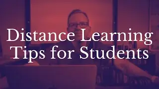 Distance Learning Tips for Students