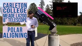 Polar Aligning Meade LX200 at Carleton College