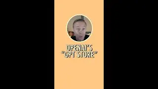 OpenAI’s “GPT Store”