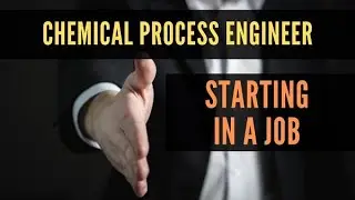 First days as a chemical process engineer