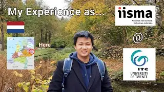 My IISMA Experience Studying in University of Twente, Netherlands