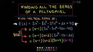 ❖ Finding all the Zeros of a Polynomial - – Step-by-Step Example Using Rational Roots Test ❖