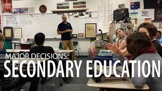 Major Decisions: Secondary Education