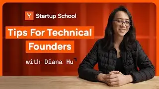 Tips For Technical Startup Founders | Startup School