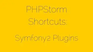 Symfony2 Plugins [12/17] PHPStorm Shortcuts