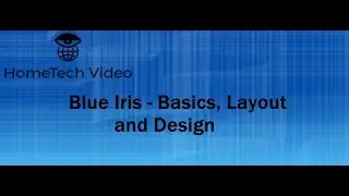 Blue Iris - Intro, basics and Layout