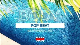 Summer Vibe Pop Beat 2023 “Body“ Instrumental #05 Prod by 9AM