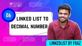 Convert Binary Number in a Linked List to Integer | EP 6