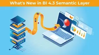 What's New in SAP BusinessObjects BI 4 3 Semantic Layer