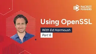 Using OpenSSL With Ed Harmoush, Part 6: Troubleshooting: Client Side Certificate Issues