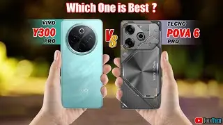 🔥 Duel High Tech!! Vivo Y300 Pro Vs Tecno Pova 6 Pro Off in a Smartphone Showdown!!