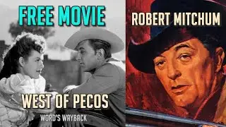 WEST OF THE PECOS! Full Free Western Movie in 4K! Robert Mitchum! Barbara Hale! Action! Romance! WOW