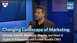 Former Bumble CMO and Current Managing Director at Bridgepoint Dominic Gallello on Consumer Changes