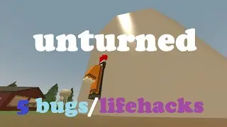 5 БАГОВ и ЛАЙФХАКОВ в Unturned, о которых вы НЕ ЗНАЛИ