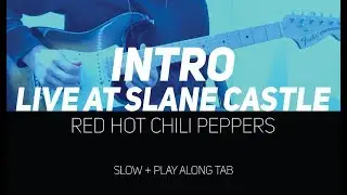 RHCP - Intro Live at Slane Castle (slow + Play Along Tab)