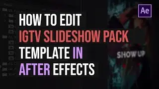 How to edit IGTV Slideshow Pack - After Effects Templates