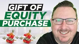 Gift of Equity Real Estate Purchase | How to Buy a House From Family