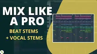 How to mix vocals in FL studio 20 like a pro | Stems mixing tutorial from scratch