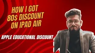 How I Got 80$ Discount on iPad Air 2022 and Apple Pencil | Apple Educational Pricing for Students