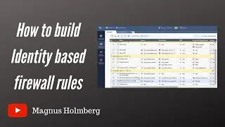 How to build Identity based firewall rules (4K)