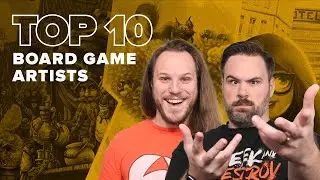 Top 10  Board Game Artists - BGG Top 10 w/ The Brothers Murph