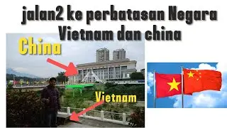 Perjalanan ke perbatasan negara Vietnam dan China. Lao chai Border gate