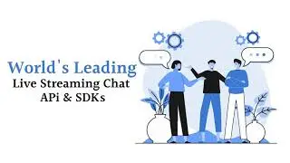 World's Leading Live Streaming Chat API & SDK Providers