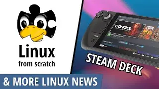 Linux From Scratch, Blender, WINE Bottles, Steam Deck, Ubuntu Gaming and more Linux news!