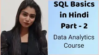 SQL Basics in Hindi for Data Analysts: Part 2