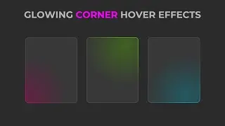 Glowing Corner Hover Effects Using HTML CSS & JavaScript